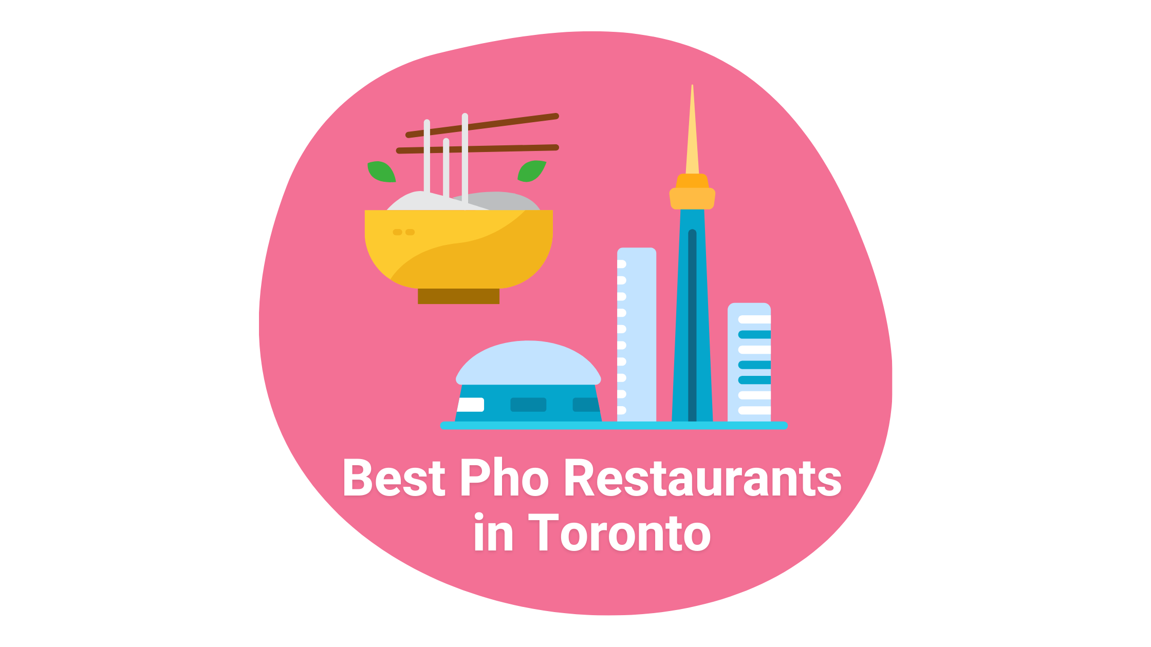 Top 5 Pho Restaurants in Toronto