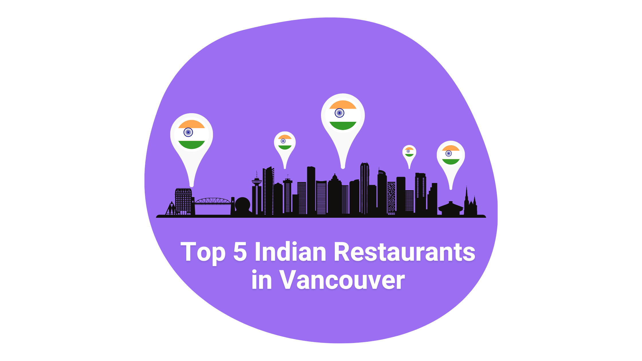 Top 5 Indian Restaurants in Vancouver