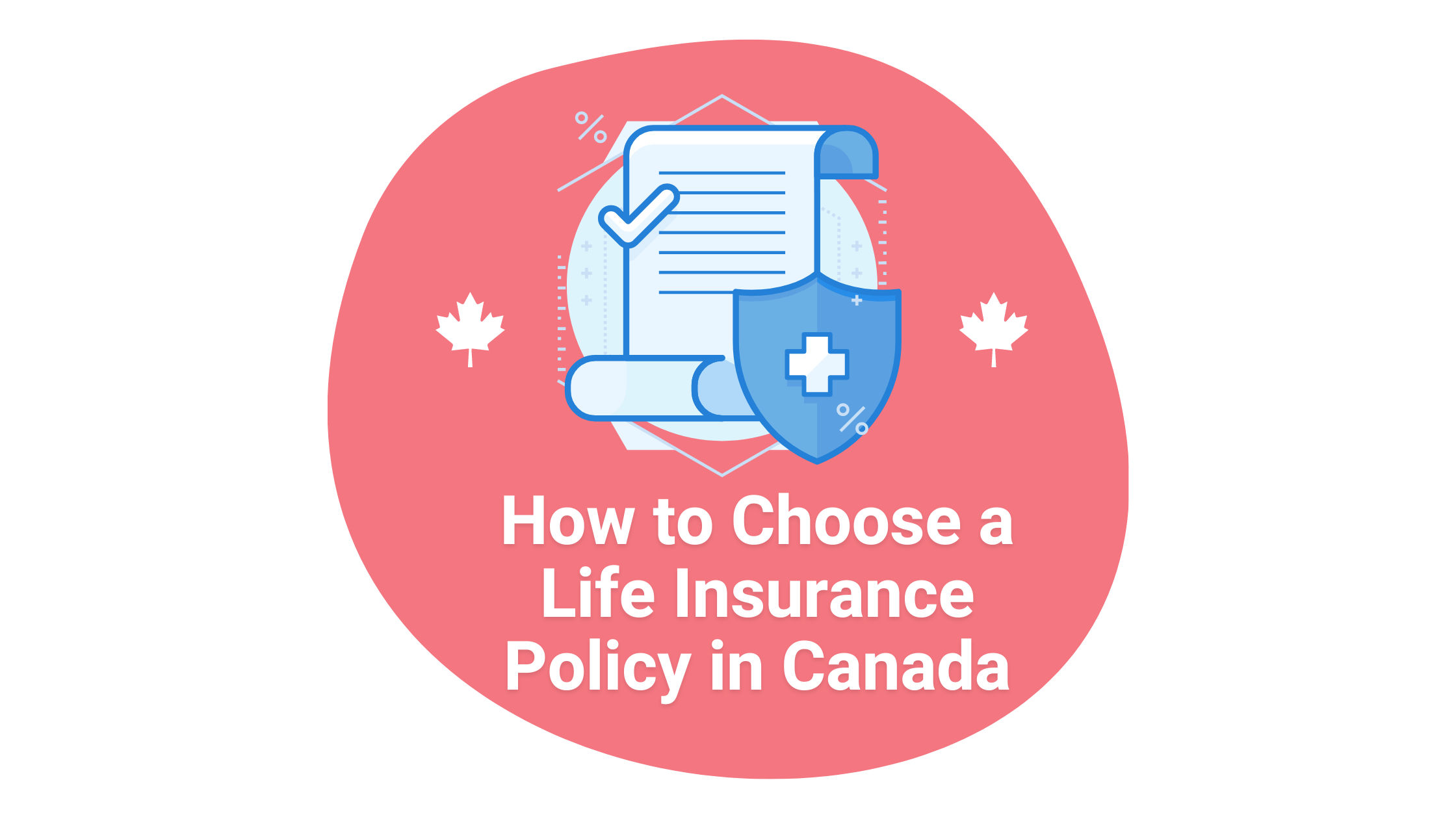 How to choose a Life Insurance Policy in Canada