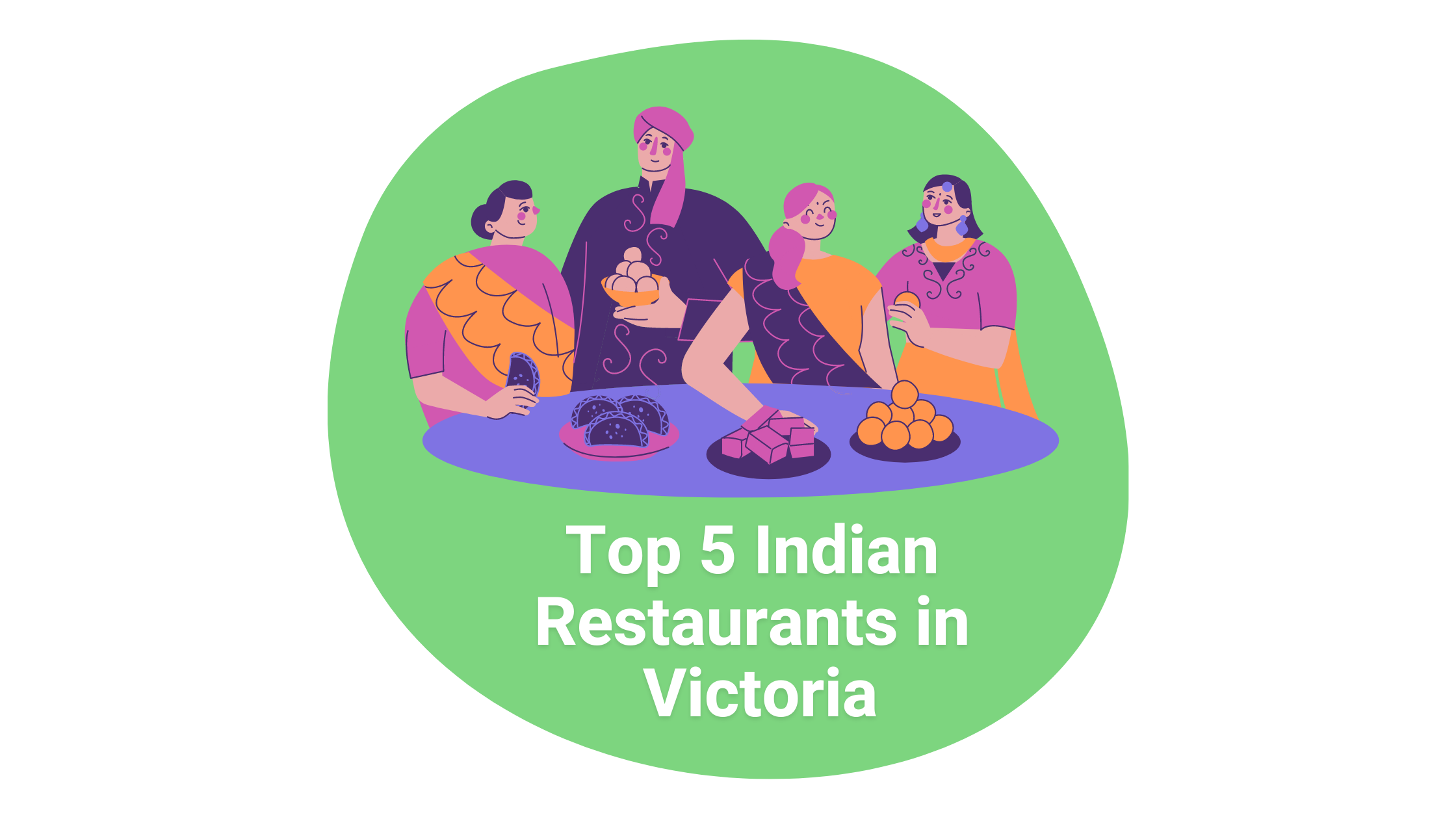 Top 5 Indian Restaurants in Victoria 