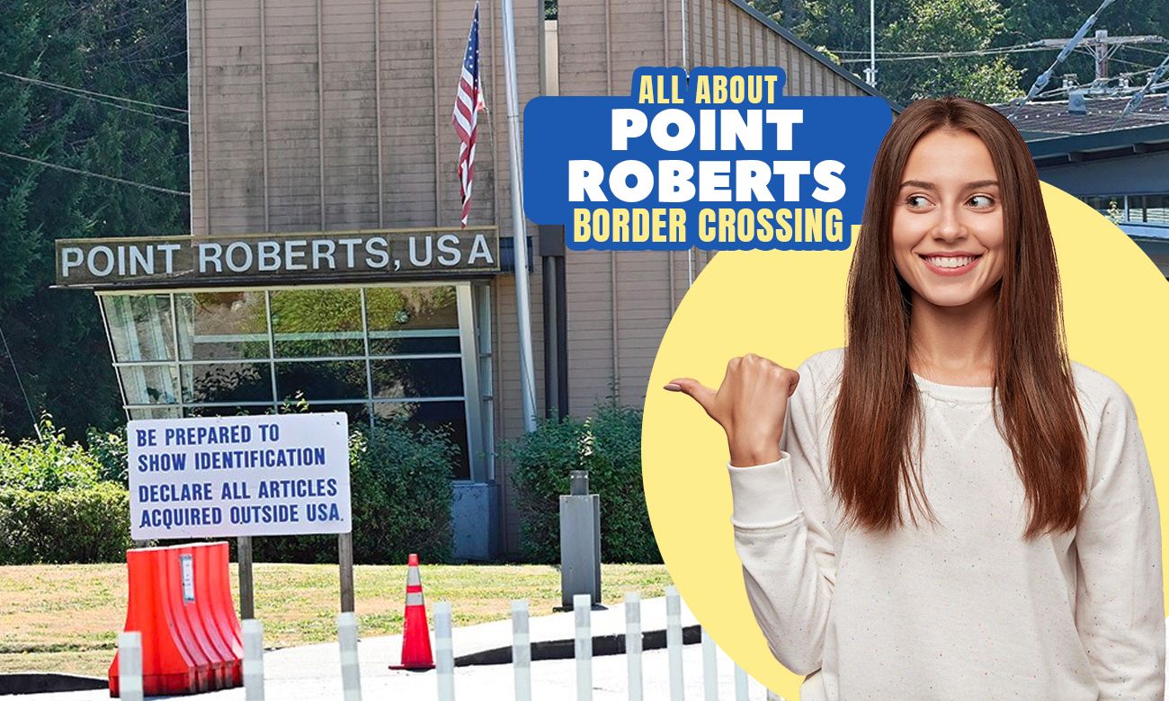All About Point Roberts Border Crossing Remitbee