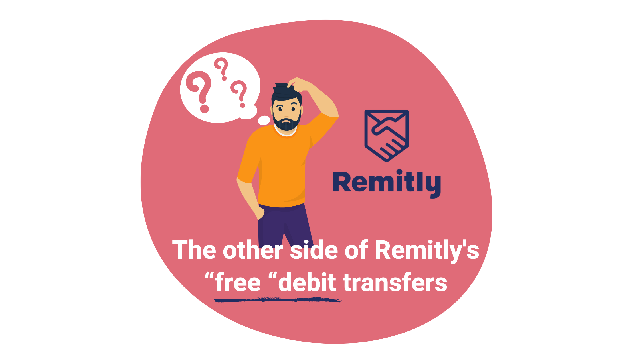 The Hidden Side of  Remitly's  “Free “ Debit Transfers