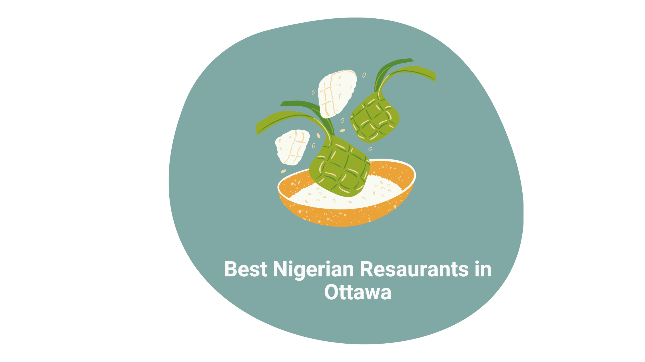 The Top 5 Nigerian Restaurants In Ottawa Remitbee