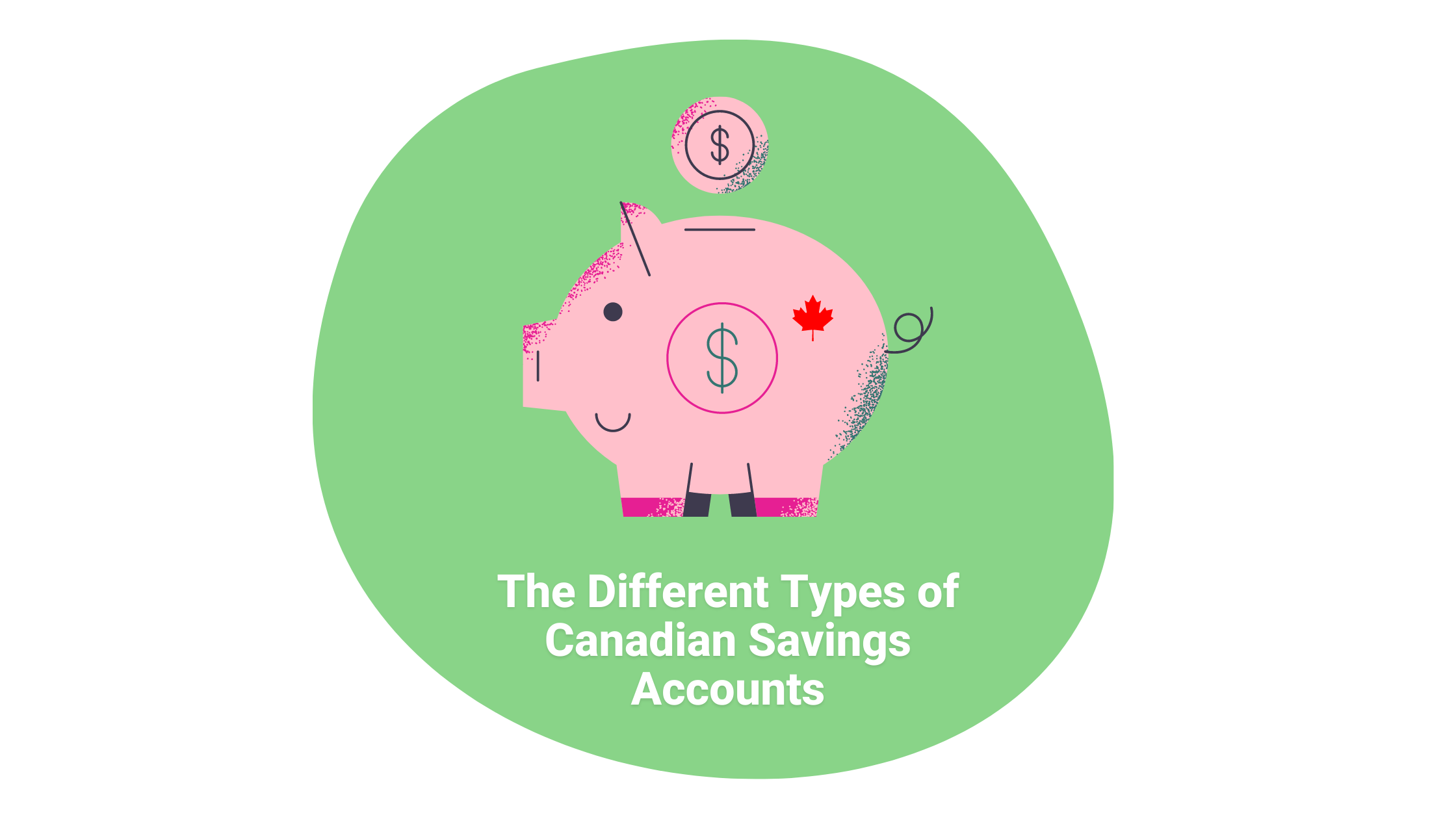 The Different Types of Canadian Savings Accounts Remitbee