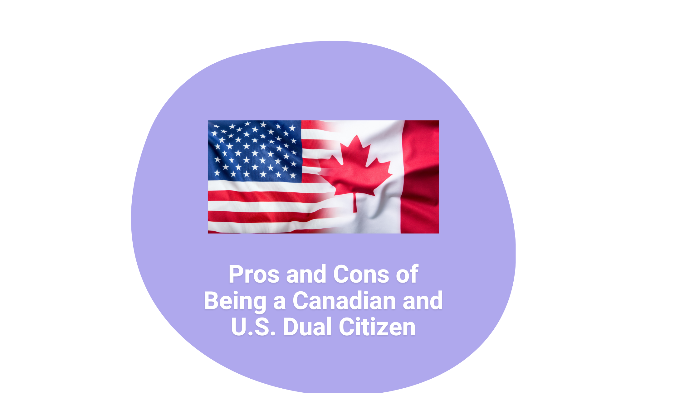 Pros and Cons of Being a Canadian and . Dual Citizen - Remitbee