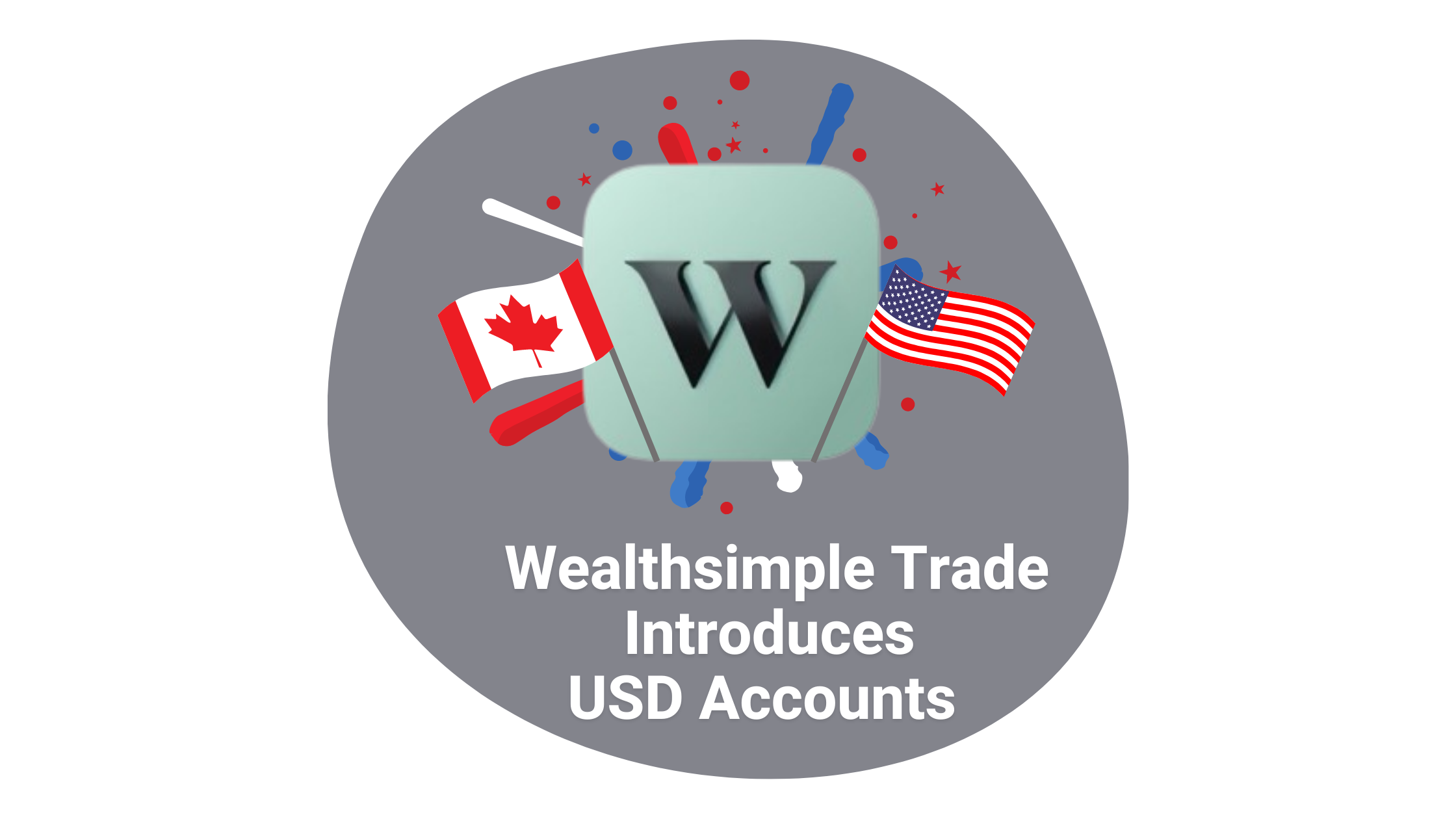 Wealthsimple Trade Introduces USD Accounts  
