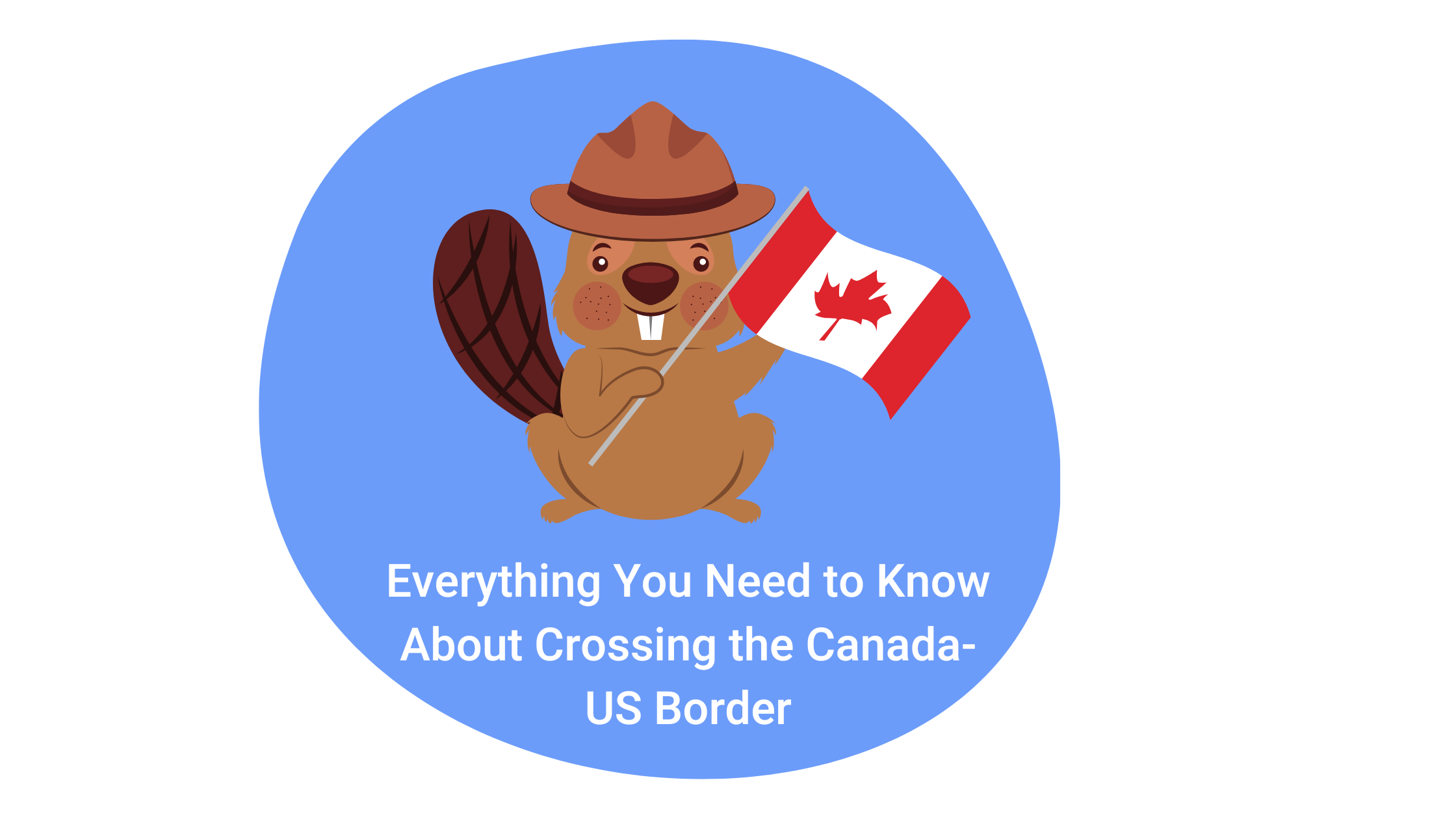 Everything You Need to Know About Crossing the CanadaUS... Remitbee