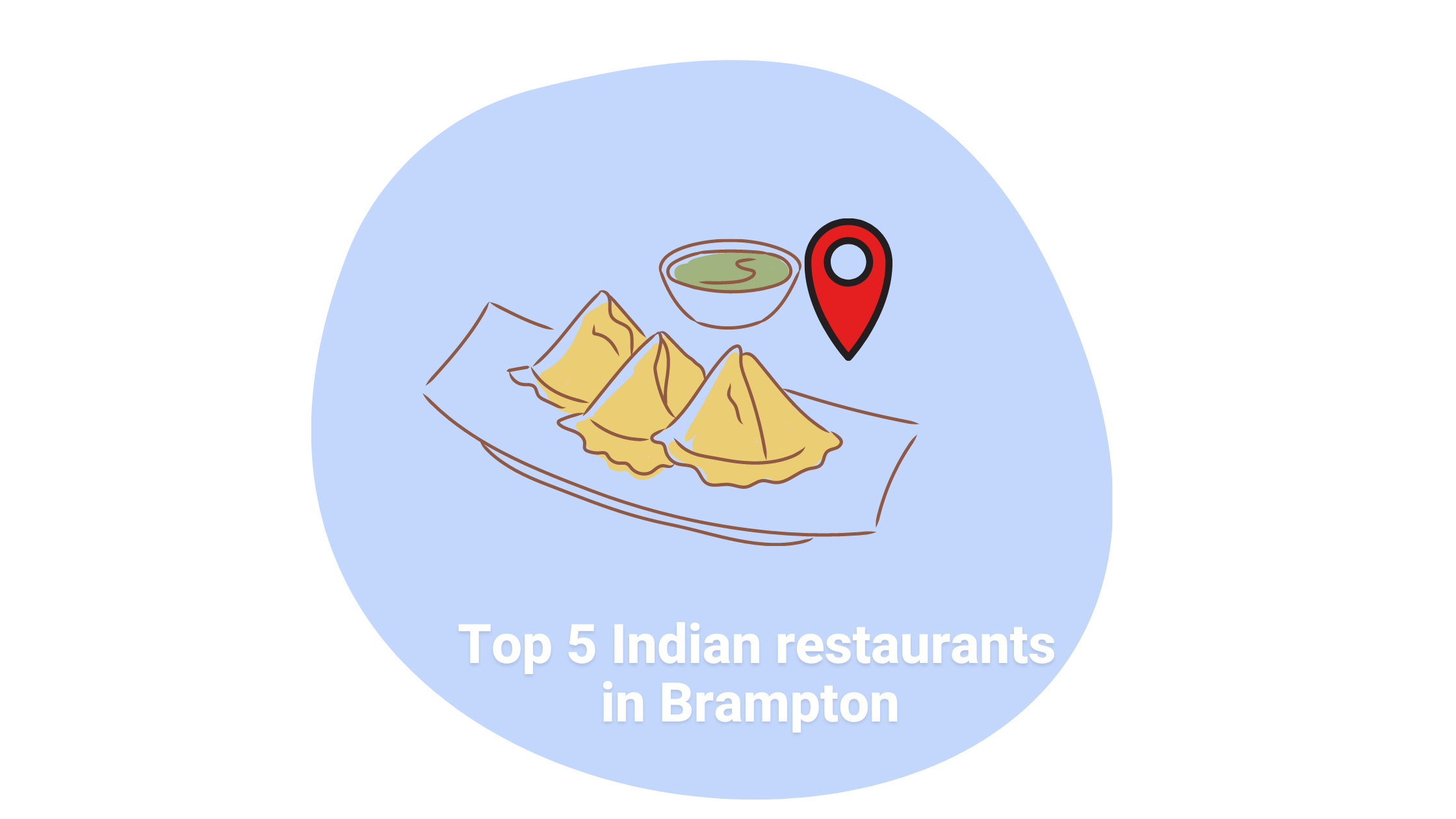 Top 5 Indian Restaurants in Brampton