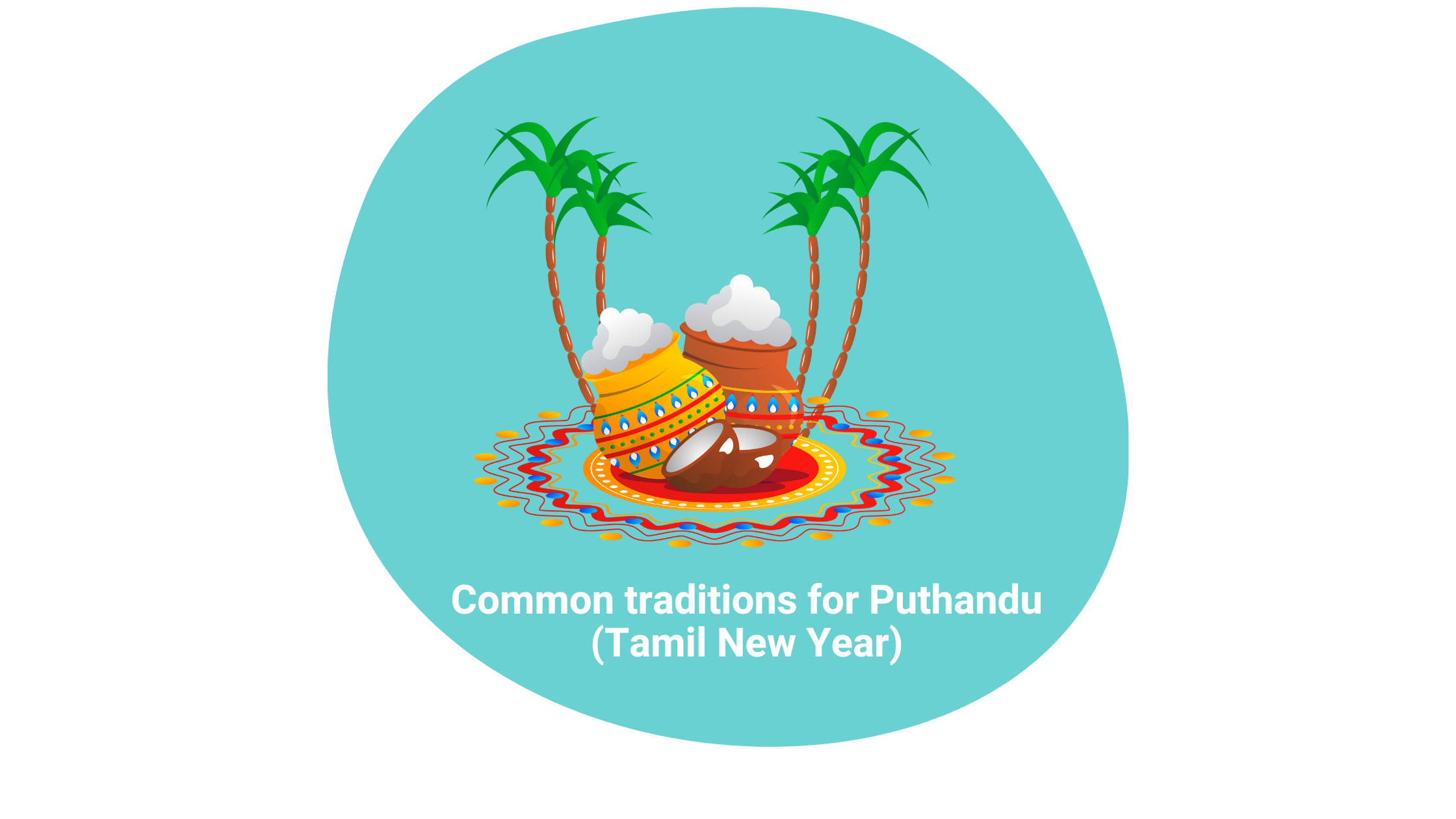 Common traditions for Puthandu (Tamil New Year) Remitbee