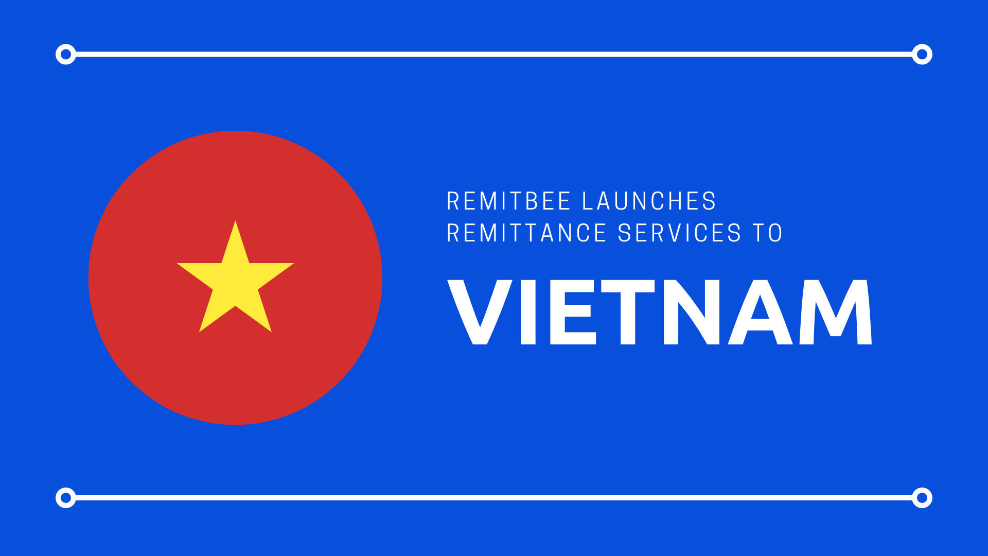 Remitbee Launches Remittance Service to Vietnam - Remitbee