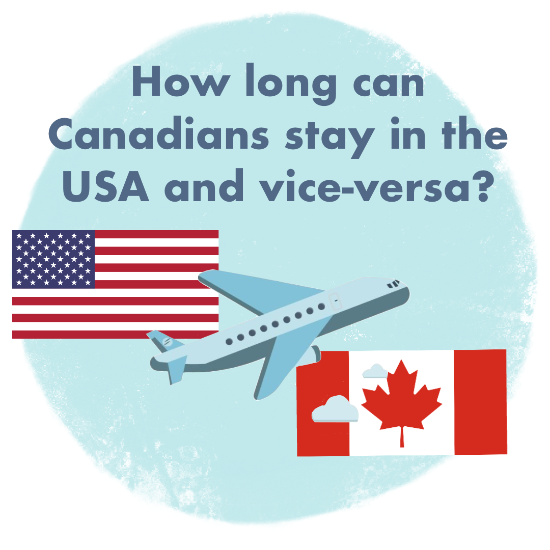 How Long Can Canadians Stay In The US And Vice Versa Remitbee